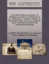 The United States of America, on Relation of Lucien H. Greathouse et al., Petitioners, V. Patrick J. Hurley, as Secretary of War, et al. U.S. Supreme Court Transcript of Record with Supporting Pleadings