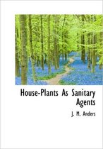 House-Plants as Sanitary Agents