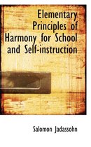 Elementary Principles of Harmony for School and Self-Instruction