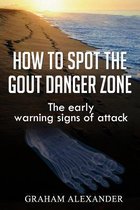 How to Spot the Gout Danger Zone