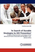 'In Search of Durable Strategies to HIV Prevention'