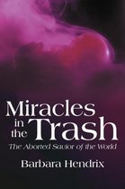 Miracles in the Trash