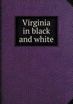 Virginia in black and white