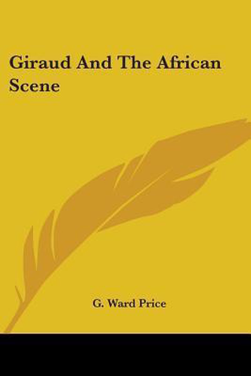 Giraud And The African Scene van G Ward Price