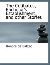 The Celibates, Bachelor's Establishment, and Other Stories