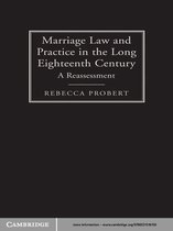 Cambridge Studies in English Legal History - Marriage Law and Practice in the Long Eighteenth Century