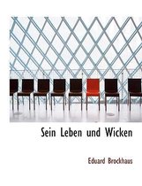 Sein Leben Und Wicken