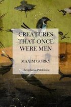 Creatures That Once Were Men