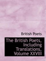 The British Poets, Including Translations, Volume XXVIII