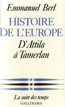 Histoire de l'Europe 1 - Histoire de l'Europe (Tome 1) - D'Attila à Tamerlan