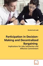 Participation in Decision-Making and Decentralized Bargaining