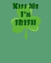 Kiss Me I'm Irish