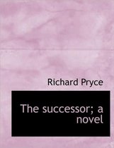 The Successor; A Novel