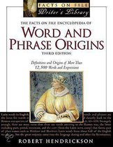 The Facts on File Encyclopedia of Word and Phrase Origins