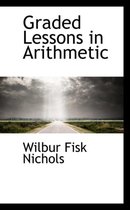 Graded Lessons in Arithmetic