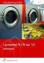 Hauswirtschaft. Arbeitsheft. Lernfelder 5 + 8-10