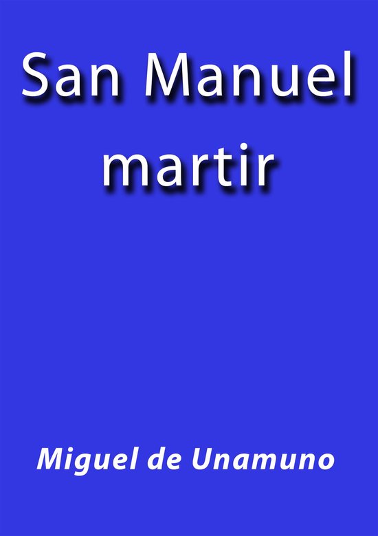 San Manuel Martir (ebook), Miguel de Unamuno 1230000980821 Boeken
