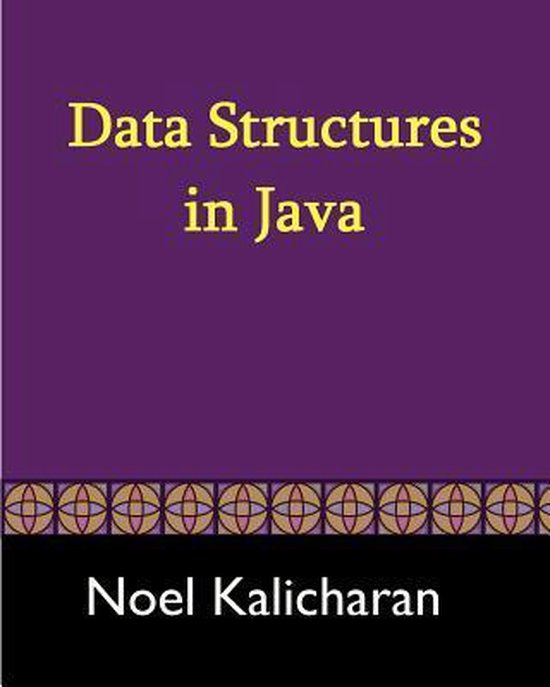 Data Structures In Java | 9781438275178 | Noel Kalicharan | Boeken ...