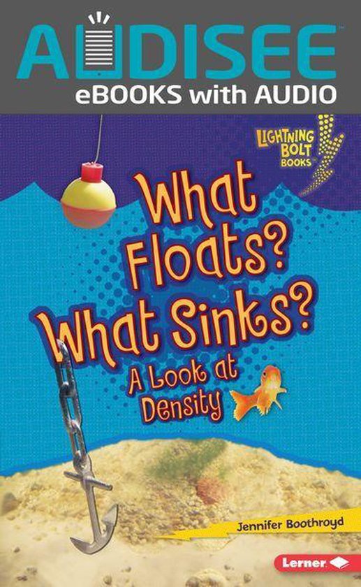 Lightning Bolt Books ® — Exploring Physical Science What Floats? What