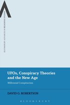 Bloomsbury Advances in Religious Studies - UFOs, Conspiracy Theories and the New Age
