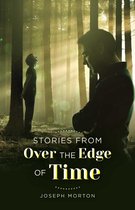 Stories from Over the Edge of Time