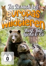 Zu Besuch Bei Europas Wildtier