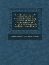 M. Tullii Ciceronis in C. Verrem Orationes
