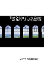 The Origin of the Canon of the Old Testament