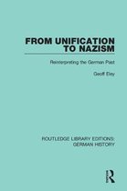 Routledge Library Editions: German History- From Unification to Nazism