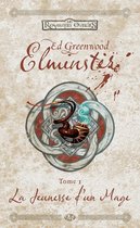 Elminster 1 - La Jeunesse d'un mage: Elminster, T1