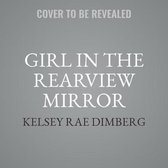 Girl in the Rearview Mirror