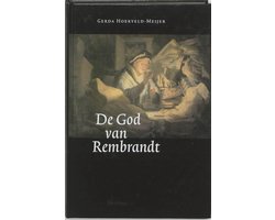 God Van Rembrandt Rembrandt Als Commenta