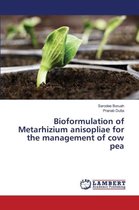 Bioformulation of Metarhizium anisopliae for the management of cow pea