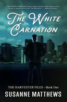 The White Carnation: The Harvester Files, Book One