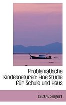 Problematische Kindesnaturen