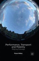 Performance, Transport and Mobility: Making Passage