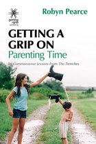 Getting a Grip 5 - Getting a Grip on Parenting Time