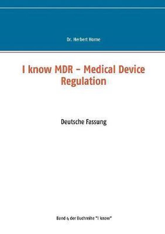I know MDR Medical Device Regulation 9783752854480 Herbert Horne