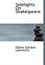 Sidelights on Shakespeare