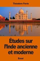 tudes Sur l'Inde Ancienne Et Moderne
