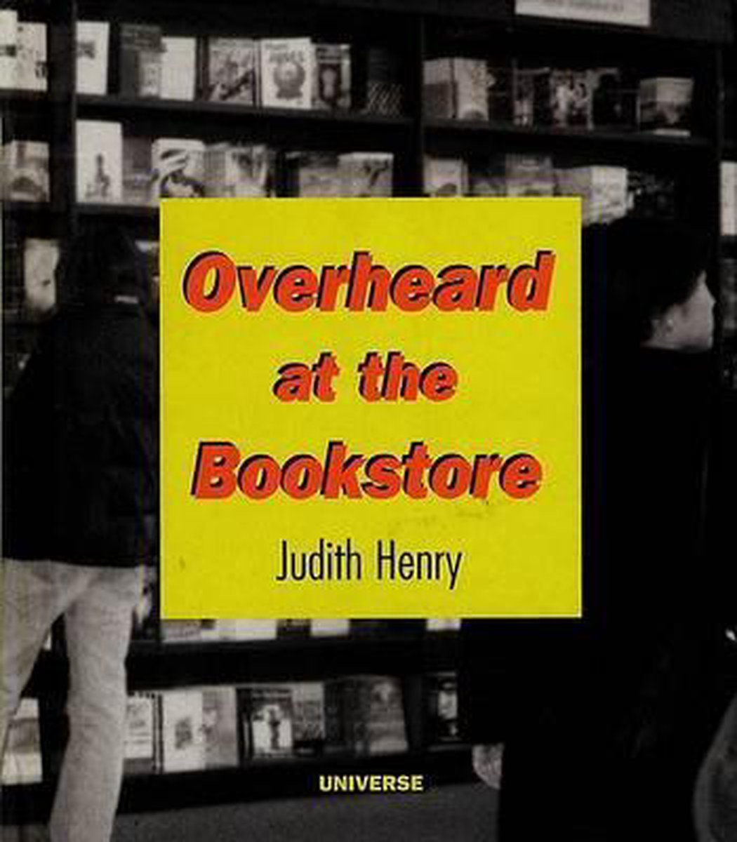 Overheard At The Bookstore van Judith Henry