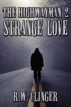 The Highwayman 2 - The Highwayman Book 2: Strange Love