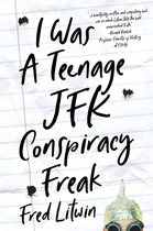 I Was a Teenage JFK Conspiracy Freak