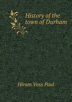 History of the town of Durham