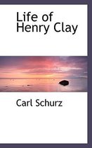 Life of Henry Clay