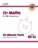 New 11+ GL 10-Minute Tests: Maths - Ages 10-11 (with Online Edition)