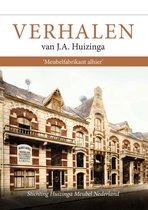 Verhalen van J.A. Huizinga ‘Meubelfabrikant alhier’