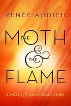 The Wrath and the Dawn - The Moth & the Flame