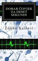 Dobar Covjek Za Deset Sekundi