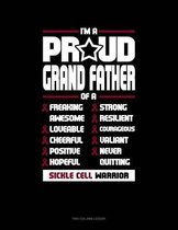 I'm a Proud Grand Father of a Freaking Awesome, Loveable, Cheerful, Positive, Hopeful, Strong, Resilient, Courageous, Valiant, Never-Quitting Sickle Cell Warrior